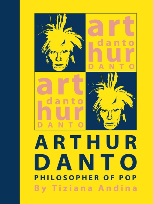 Title details for Arthur Danto by Tiziana Andina - Available